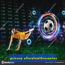 privacy oficialcinthiasantos